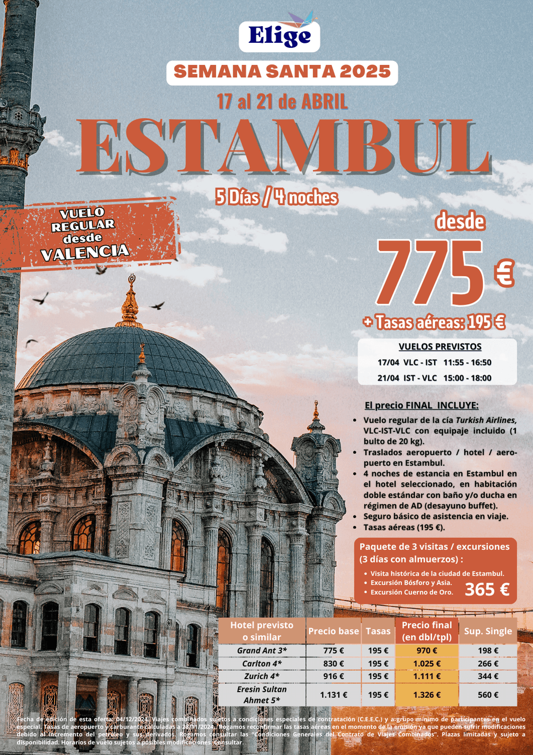 ESTAMBUL Semana Santa 2025, desde Valencia. Incluye vuelo regular directo, traslados de entrada y salida, 4 noches de estancia en Estambul en hotel seleccionado y régimen de AD (buffet) y seguro básico (inclusión), para Agencias de Viajes con Elige Tu Viaje.